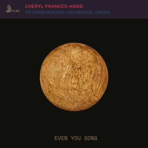 FRANCES-HOAD, CHERYL - PETERBOROUGH CATHEDRAL CHOIR - EVEN YOU SONGFRANCES-HOAD, CHERYL - PETERBOROUGH CATHEDRAL CHOIR - EVEN YOU SONG.jpg